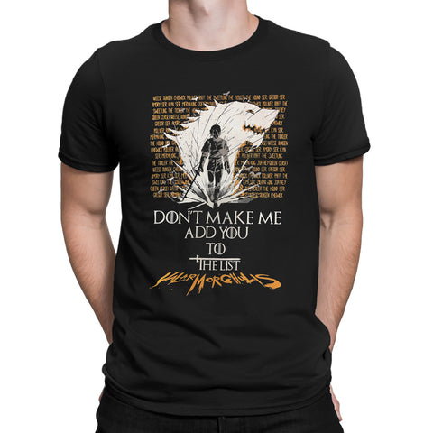 Don't make me add you to the list! Game Of Thrones Unisex T-shirt Βαμβακερό