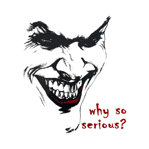 Joker! Why so serious? Unisex T-shirt Βαμβακερό