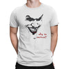 Joker! Why so serious? Unisex T-shirt Βαμβακερό
